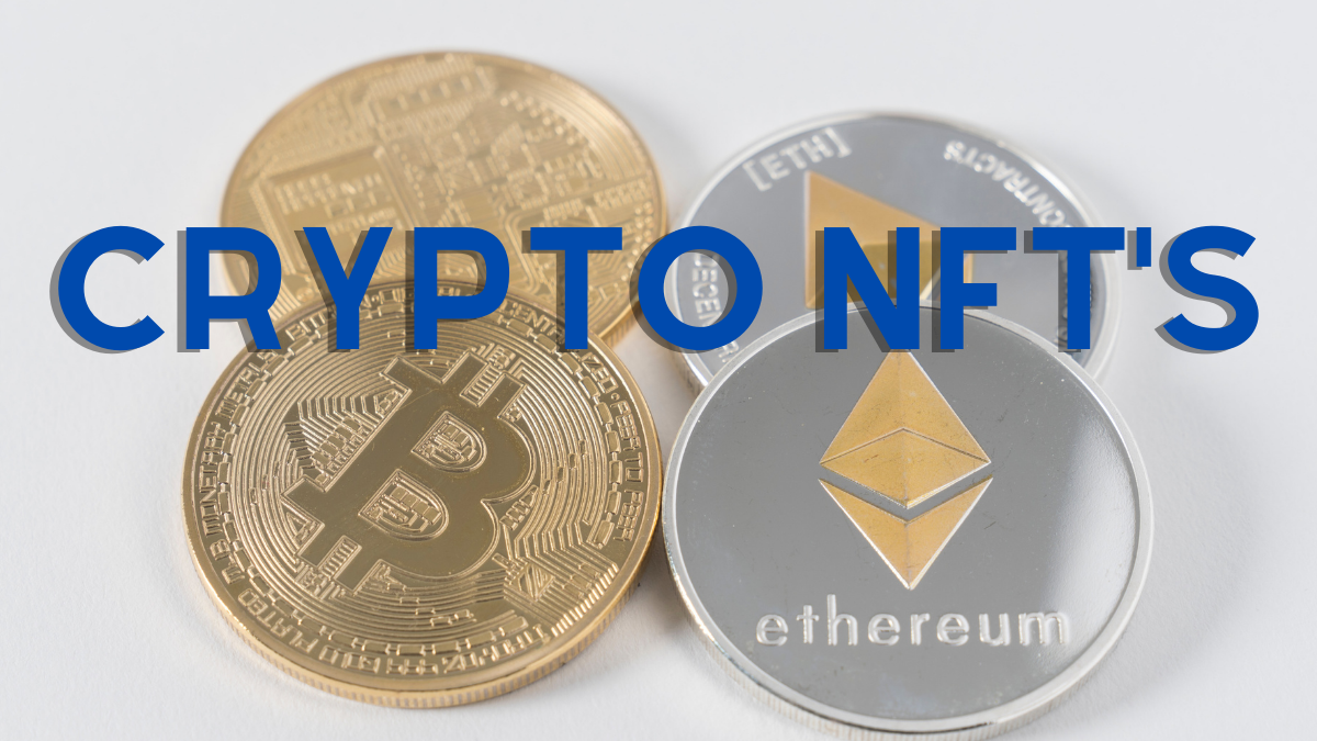 What are Crypto NFTs?